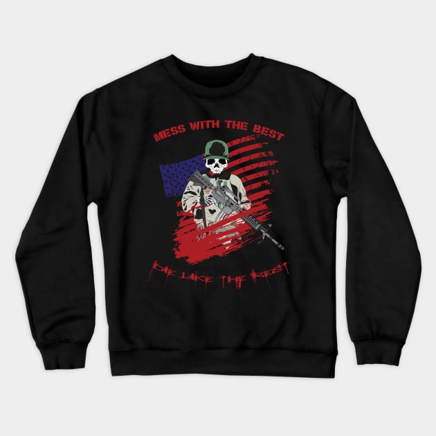 Mess with the best DIE like the rest! Crewneck Sweatshirt by AnythingCustomGoes